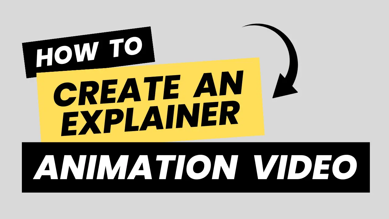 how to create an explainer animation video