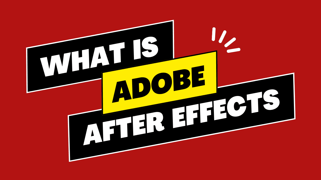 what is adobe after effects